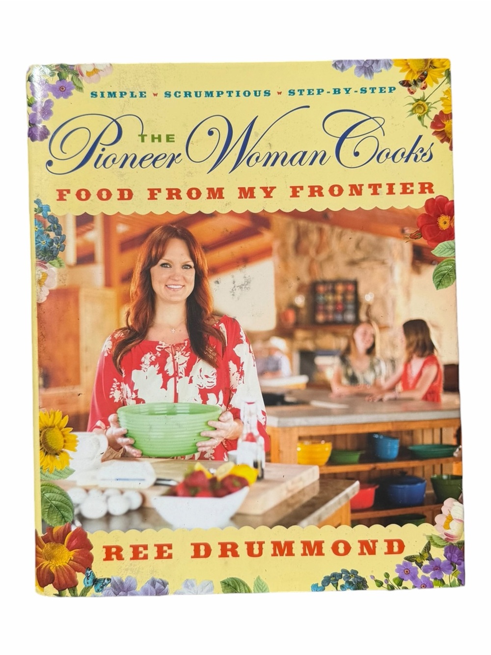 The Pioneer Woman Cooks Food From My Frontier Ree Drummond Hardcover Cookbook